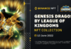 Binance NFT Pazarı, Katılım Mekanizması ile “Genesis Dragos by League of Kingdoms” NFT Koleksiyonunu Satışa Sunuyor